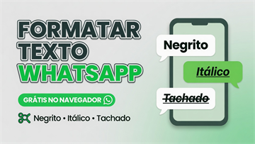 WhatsApp Negrito, Itálico e Sublinhado: Como Formatar Texto no Whatsapp